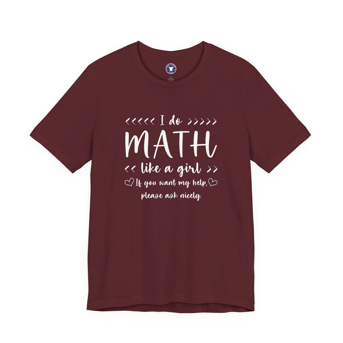 I Do Math Like A Girl - Premium Unisex Crewneck T-Shirt