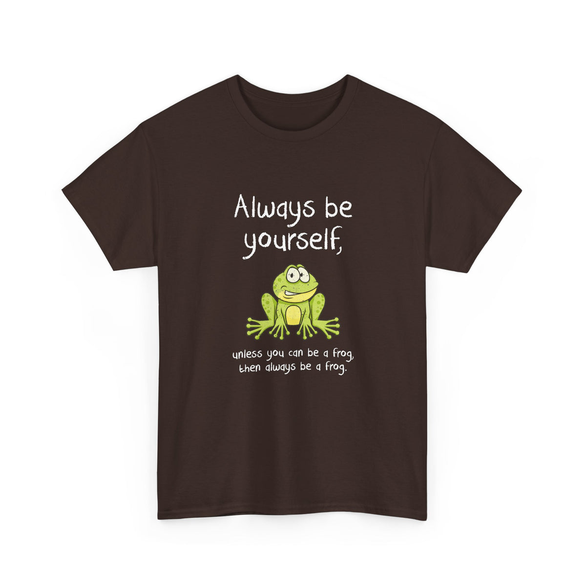 Always Be A Frog