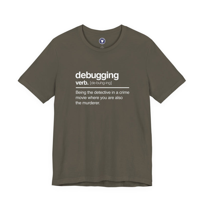Debugging Verb - Nerd Shirt - It Shirt - Premium Unisex Crewneck T-Shirt