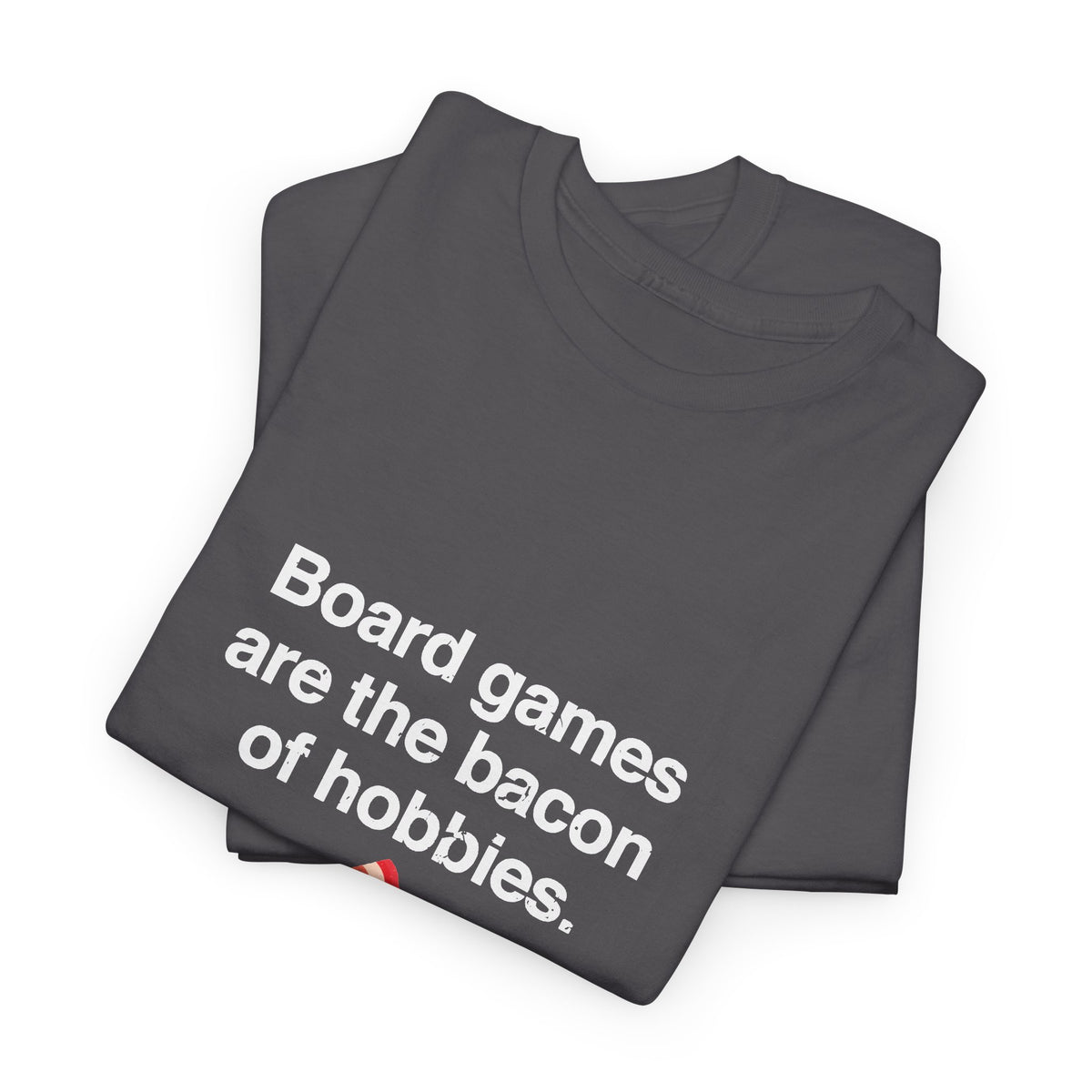 The Bacon Of Hobbies