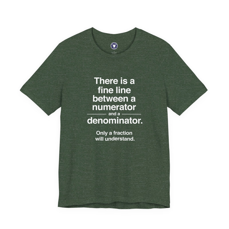 Funny Numerator Denominator Math Shirt - Premium Unisex Crewneck T-Shirt