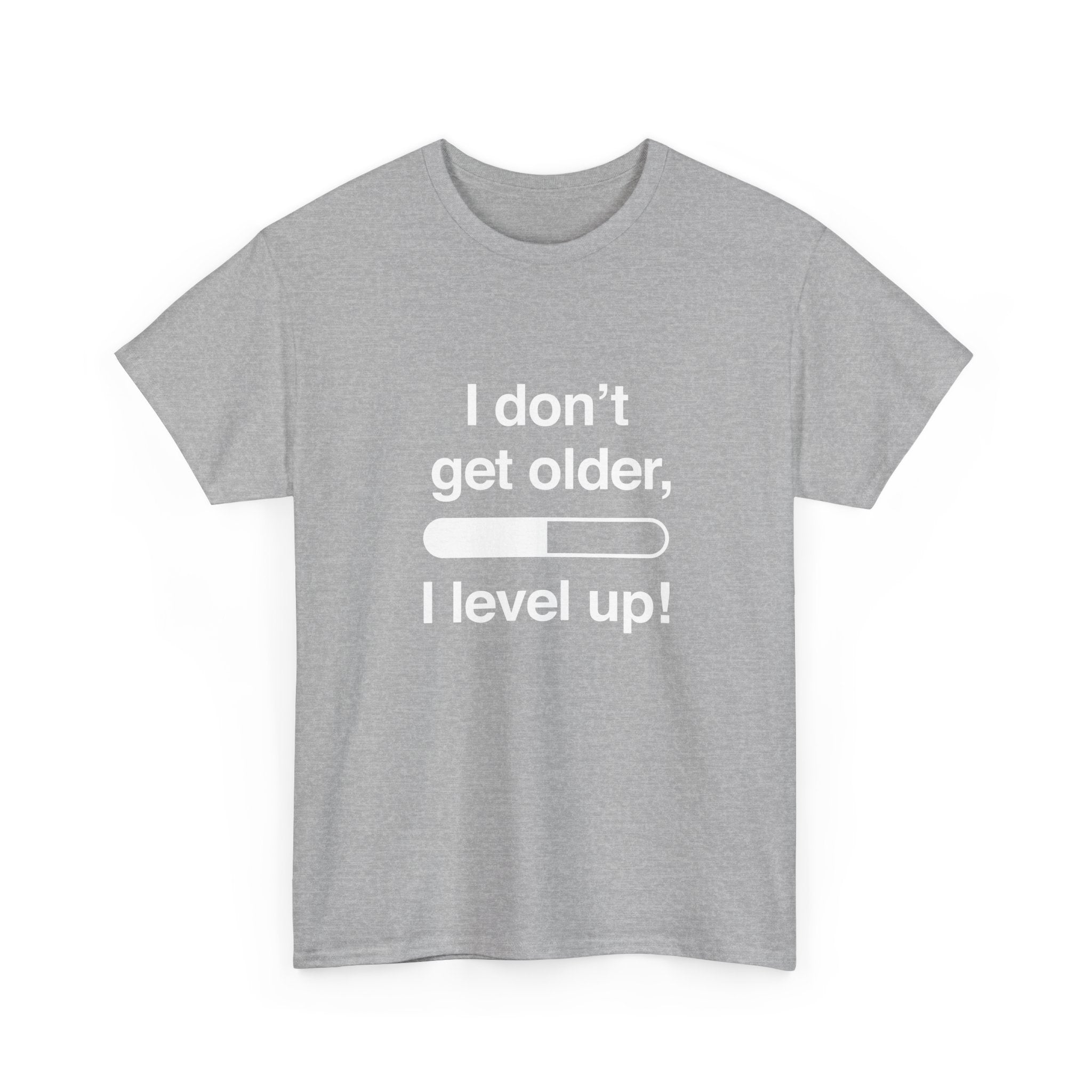 I Don't Get Older I Level Up - Funny Gamer Shirt -  Unisex Crewneck T-Shirt