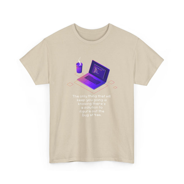 Figure Out The Bug At 4am - Regular Unisex Crewneck T-Shirt