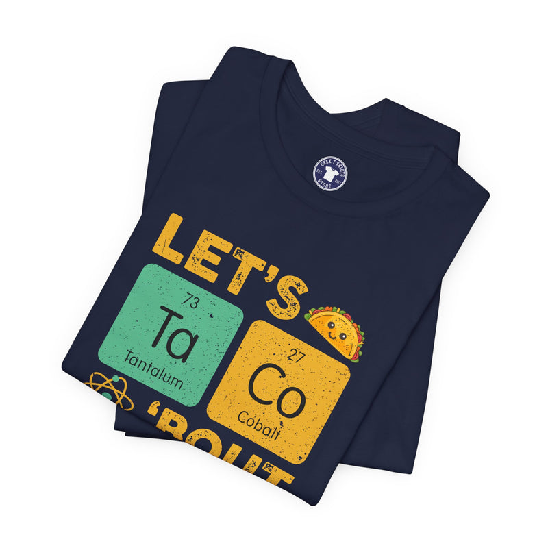 Let's Taco About Science - Premium Unisex Crewneck T-Shirt