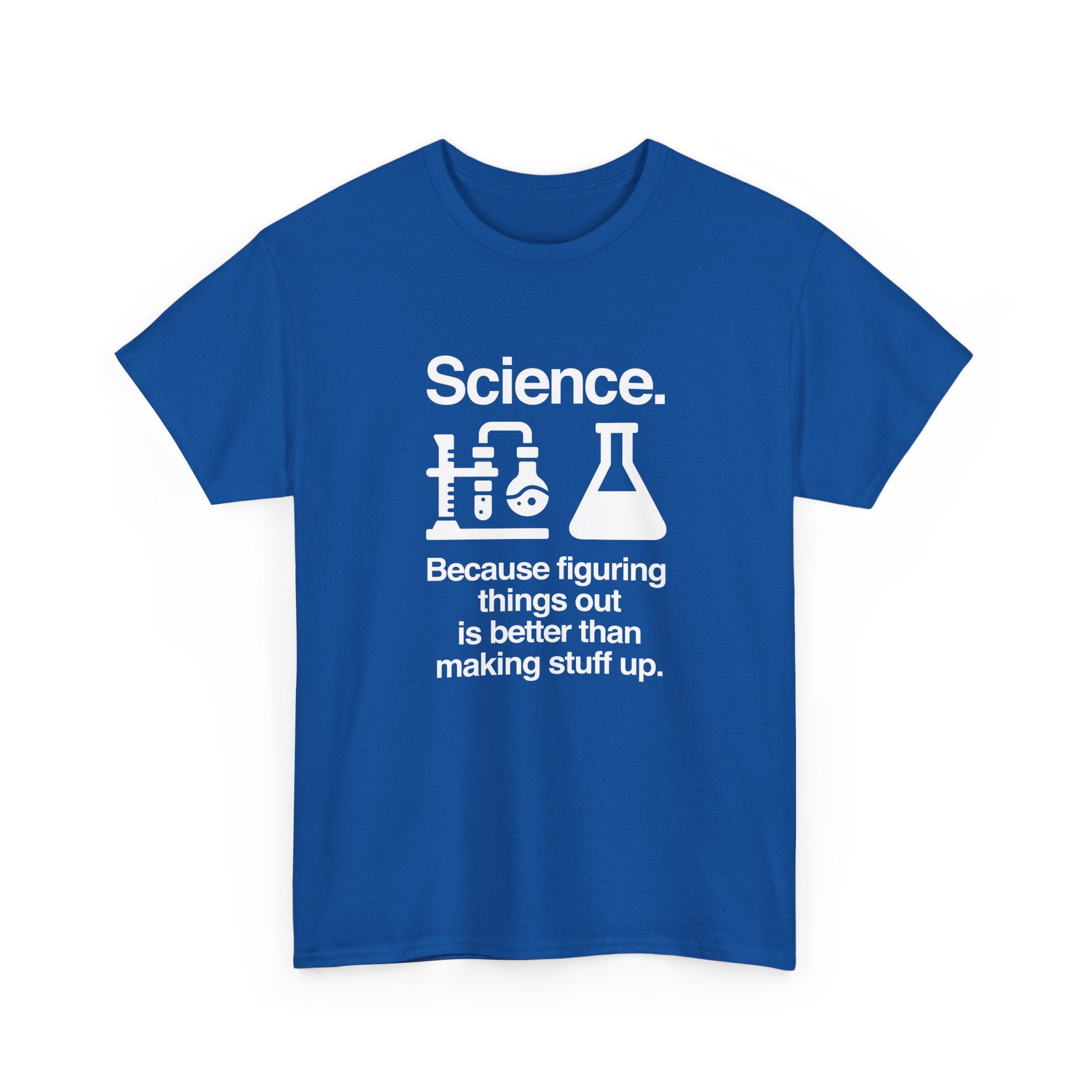 Science Because Figuring Things Out -  Unisex Crewneck T-Shirt