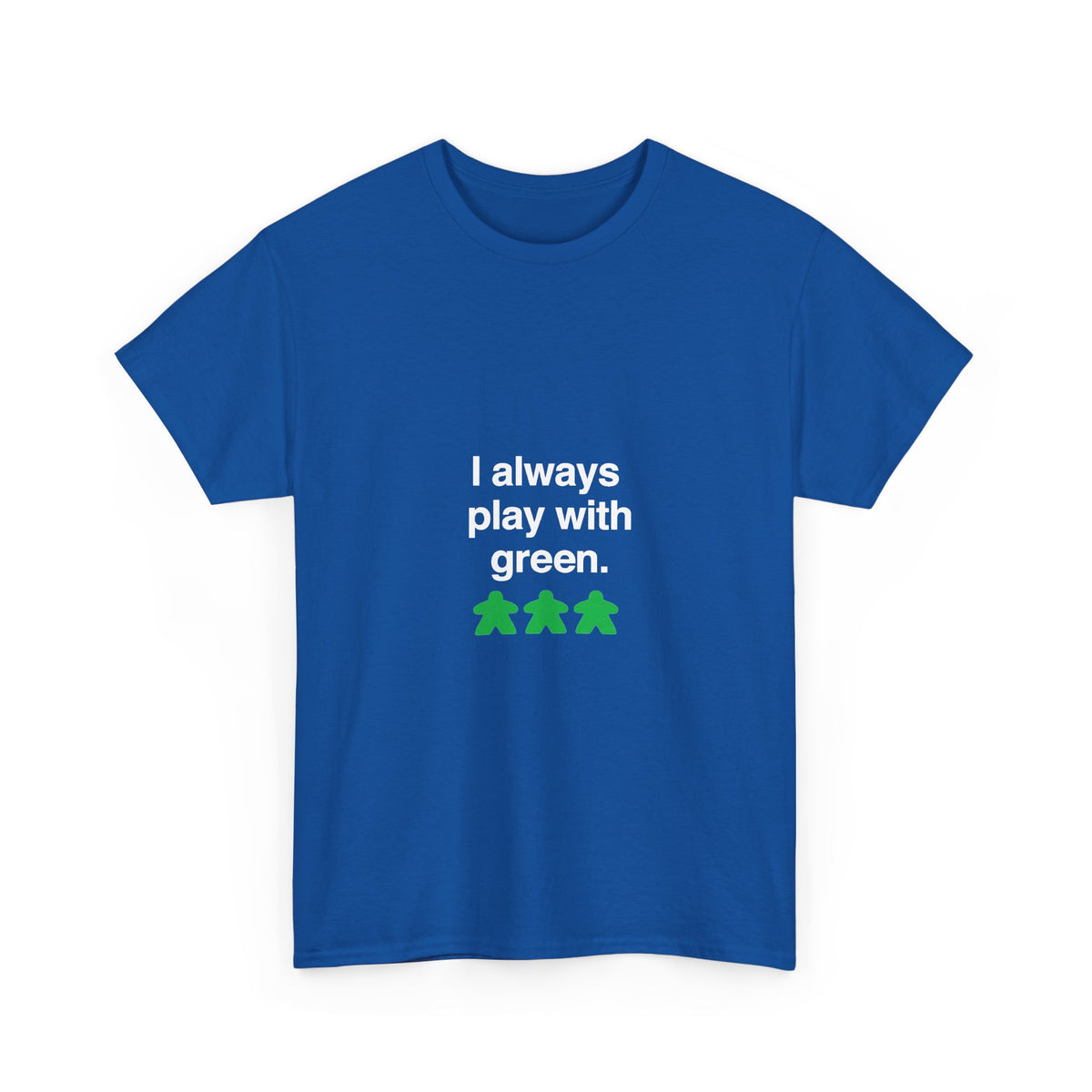 I Always Play With Green