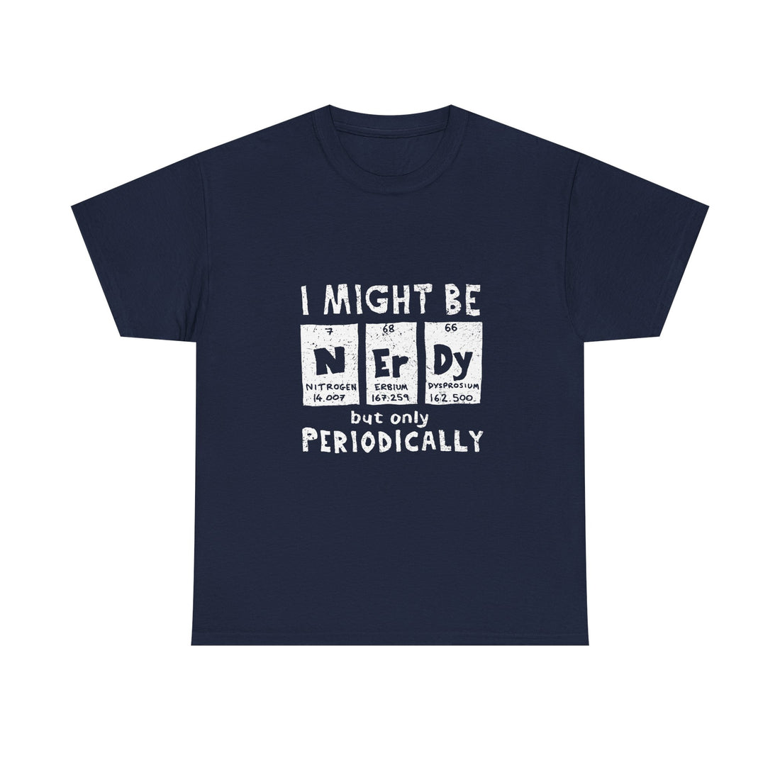 I Might Be Nerdy But Only Periodically T-Shirt, Science Pun Tee, Chemistry Shirt, Geek Gift, Periodic Table Humor Top, Nerdy Science Apparel