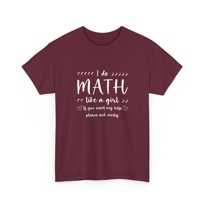 I Do Math Like A Girl - Regular Unisex Crewneck T-Shirt