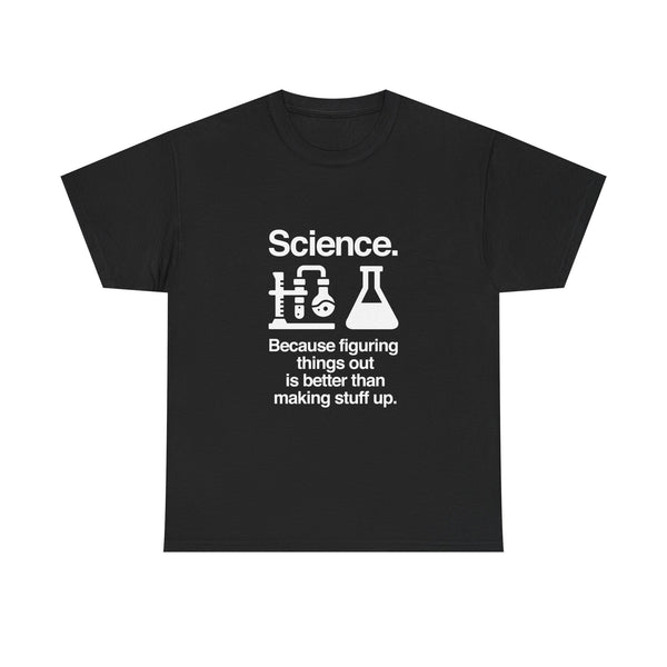 Science T-Shirt, Geek T-Shirt, Nerd Shirt, Chemistry Lab Tee, Science Humor Shirt, STEM Gift, Science Lover Apparel, Science Quote Tee