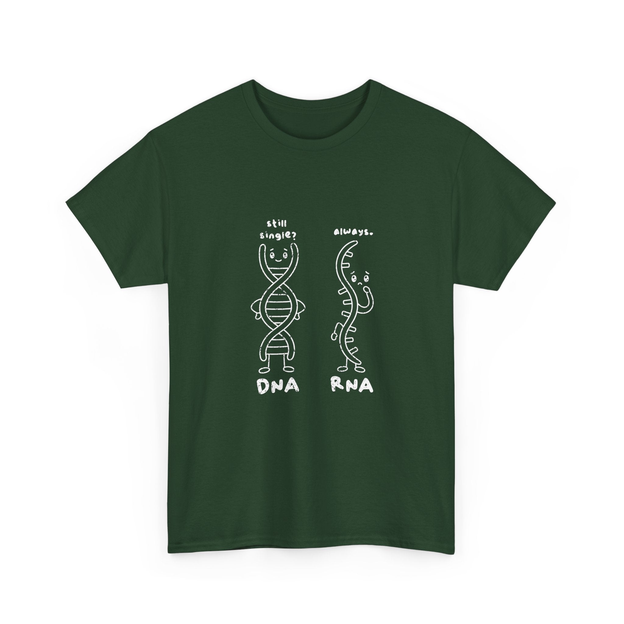 DNA's taken. RNA's forever single.