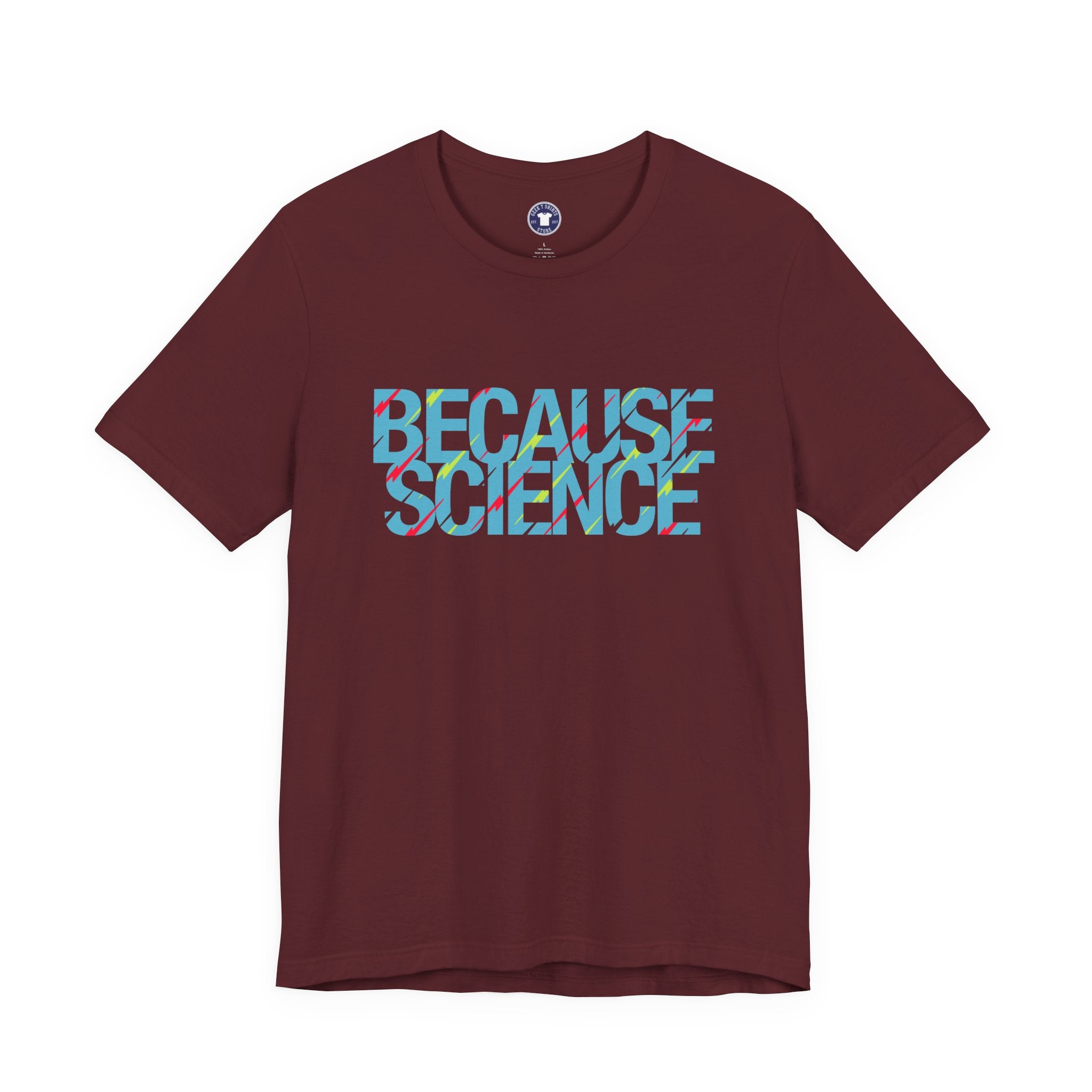Because Science - Premium Unisex Crewneck T-Shirt