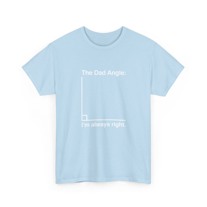 The Dad Angle Math Shirt - Geeky Father's Day Shirt -  Unisex Regular Crewneck T-Shirt
