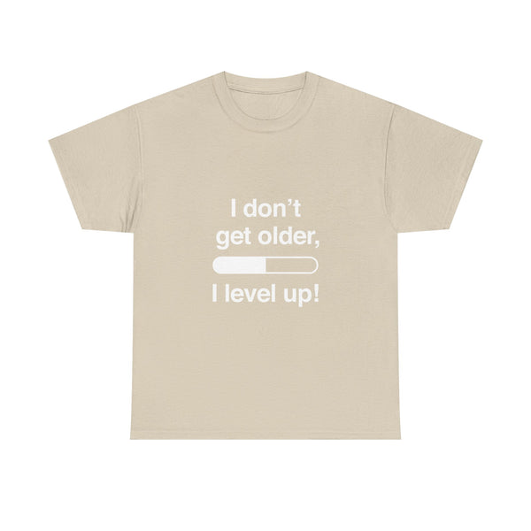 Level Up T-Shirt, Gamer Quote Tee, Funny Birthday Shirt, Game Lover Gift, Geek T-Shirt, Nerd Shirt, Video Game Humor, Leveling Up