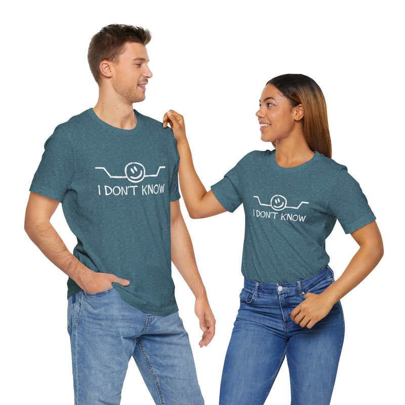 I Don't Know - Premium Unisex Crewneck T-Shirt