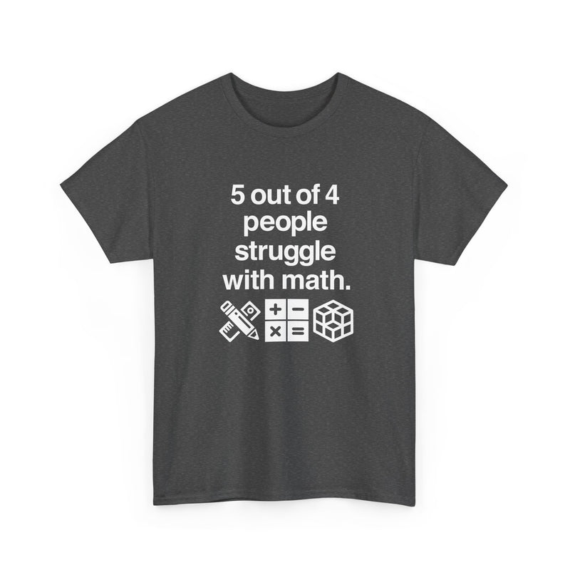 Five Out Of Four People - Regular Unisex Crewneck T-Shirt