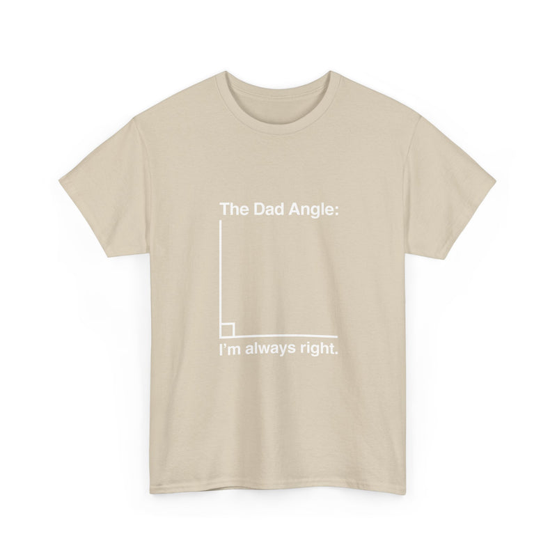 Dad Angle T-Shirt, Funny Math Joke Tee, Geek T-Shirt, Nerd Shirt, Dad Humor Gift, Pun Shirt, Father's Day Present, Casual Wear, Science Tee