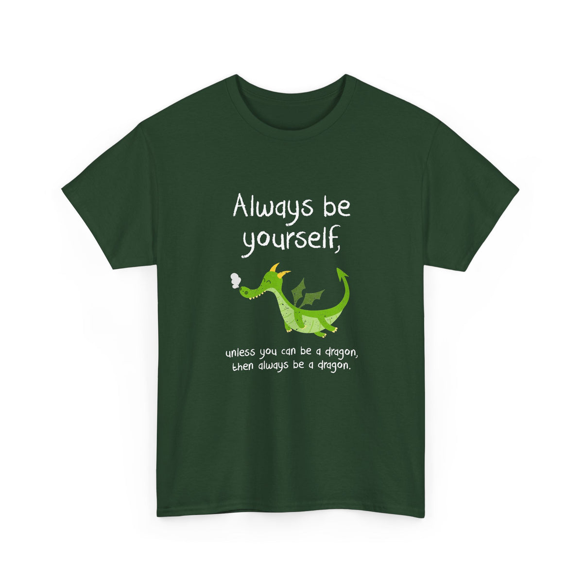 Always Be A Dragon