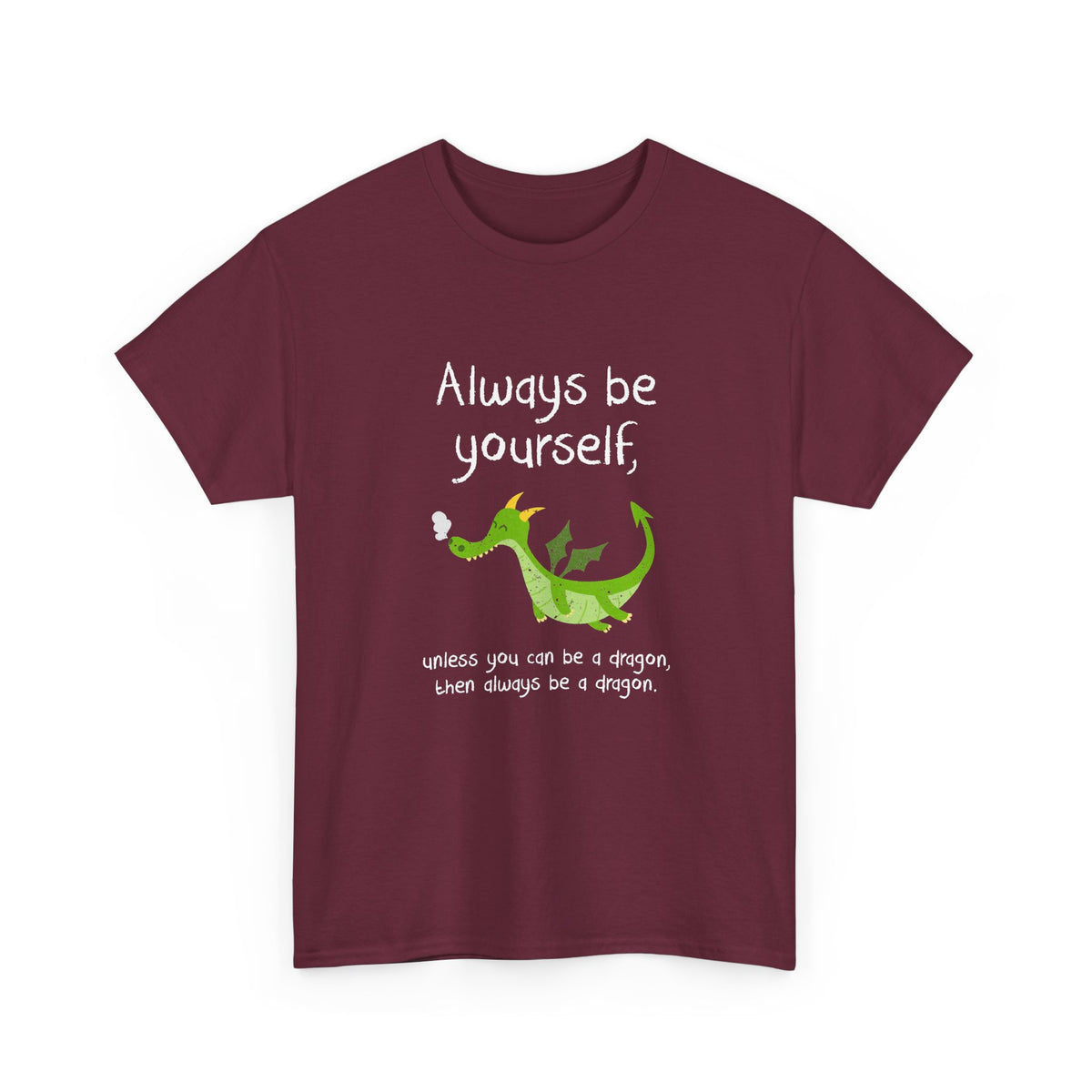 Always Be A Dragon