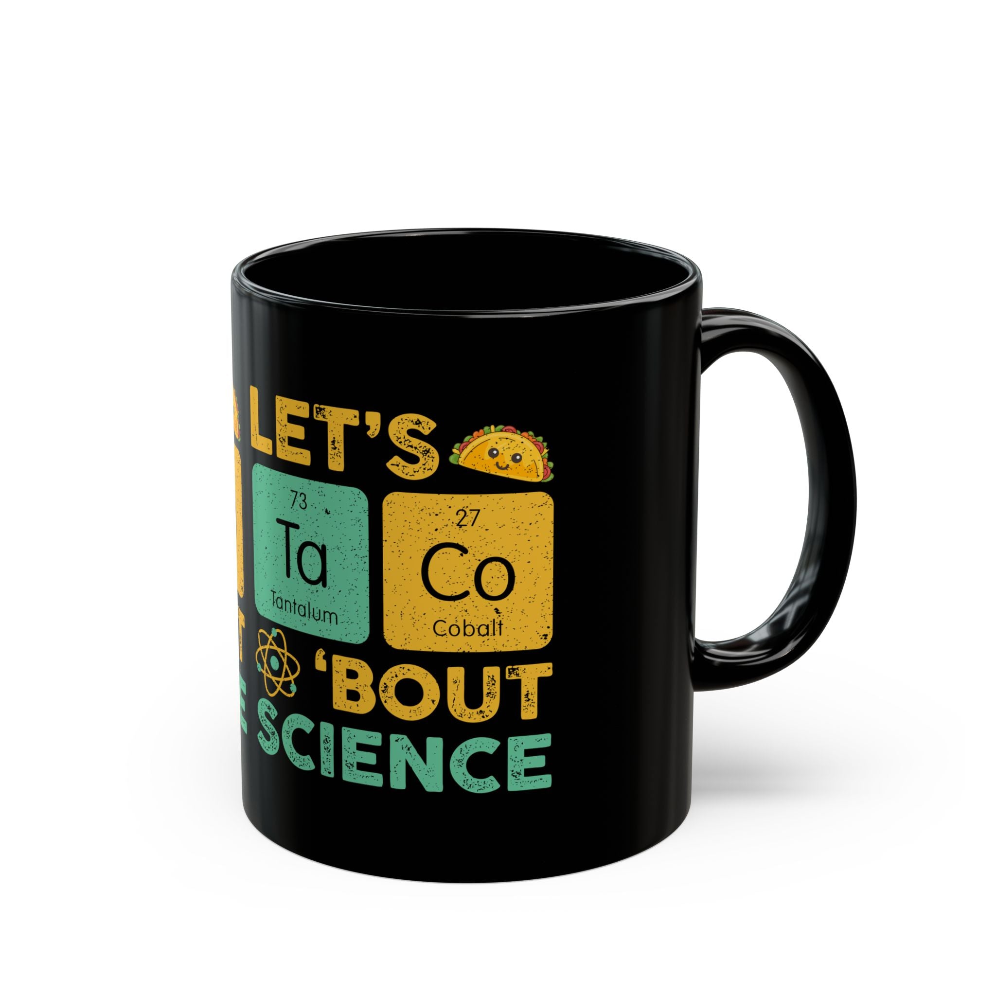 Let's Taco About Science - Black Glossy Mug