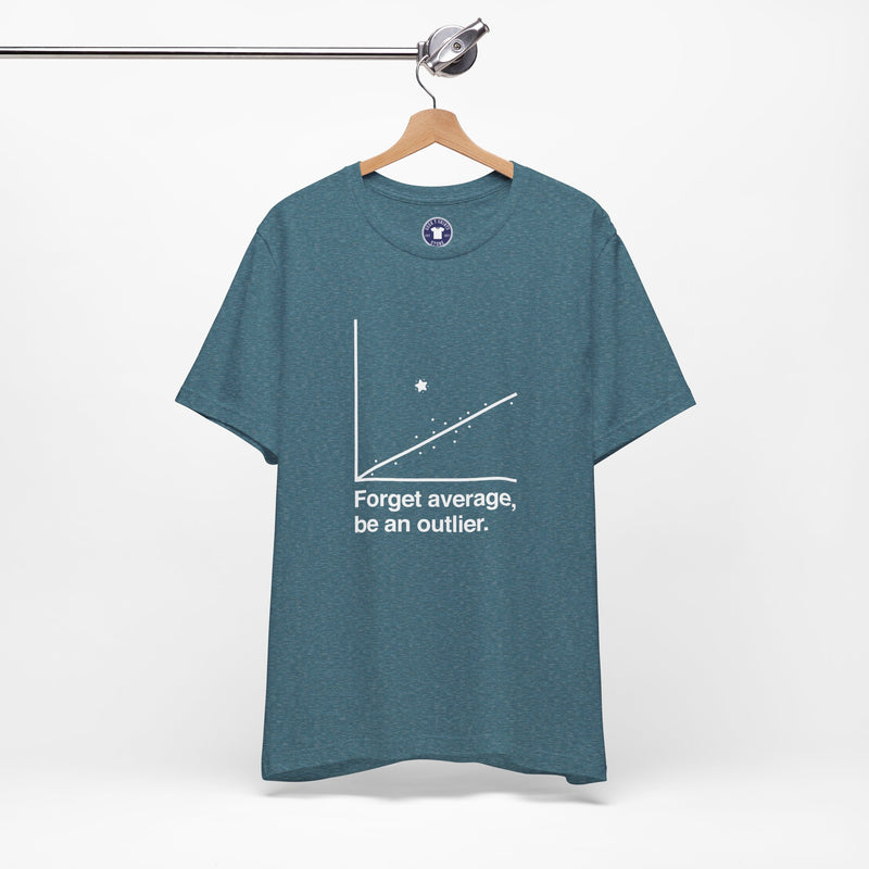 Forget Average Be An Outlier - Inspirational Math Shirt - Premium Unisex Crewneck T-Shirt