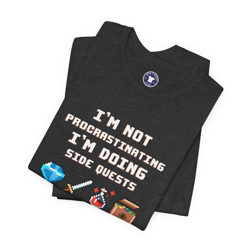 I'm Not Procrastinating I'm Doing Side Quests - Premium Unisex Crewneck T-Shirt