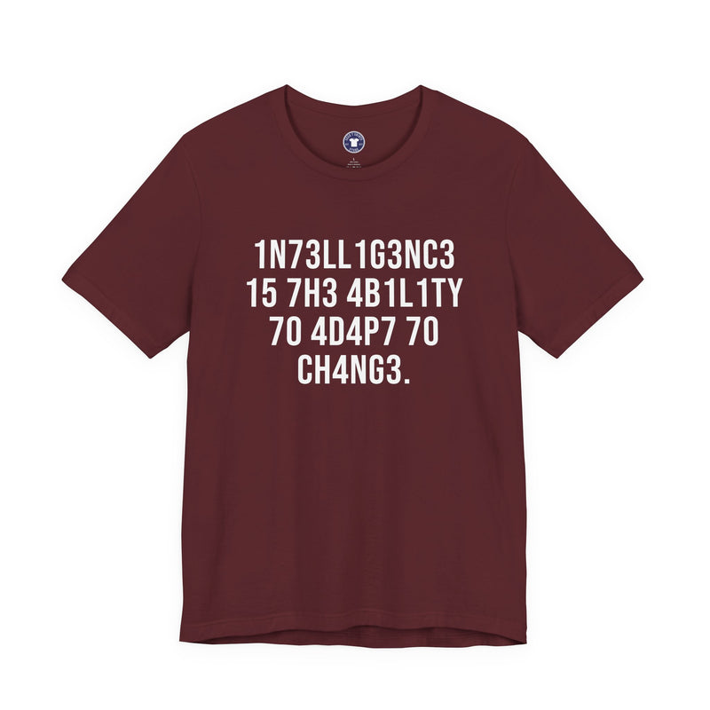 Intelligence Has The Ability To Adapt To Change - Premium Unisex Crewneck T-Shirt