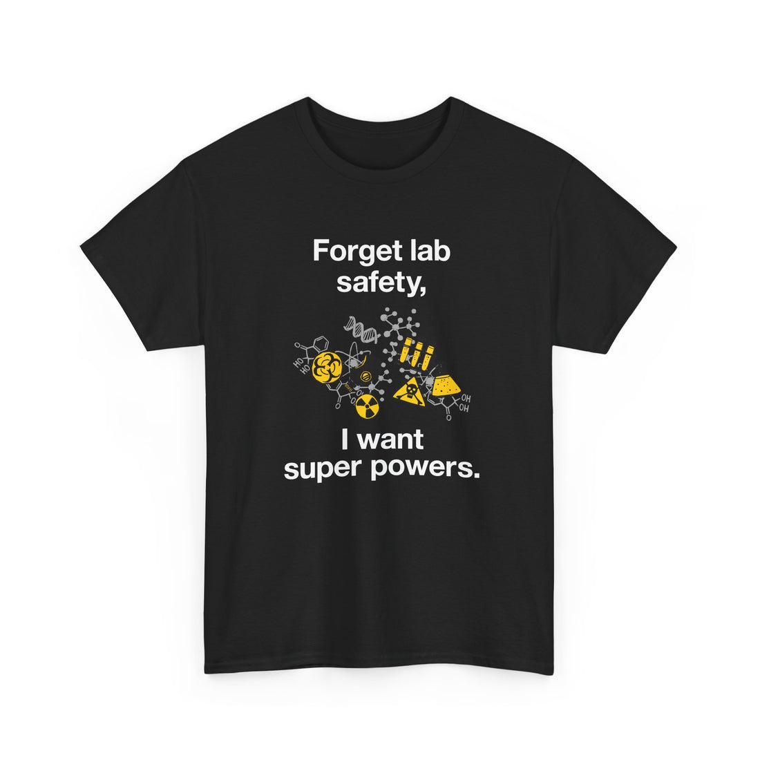 Forget Lab Safety - Regular Unisex Crewneck T-Shirt