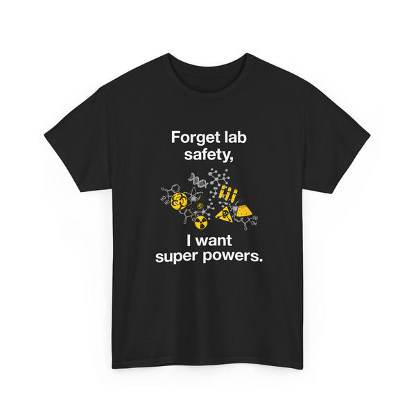 Forget Lab Safety - Regular Unisex Crewneck T-Shirt
