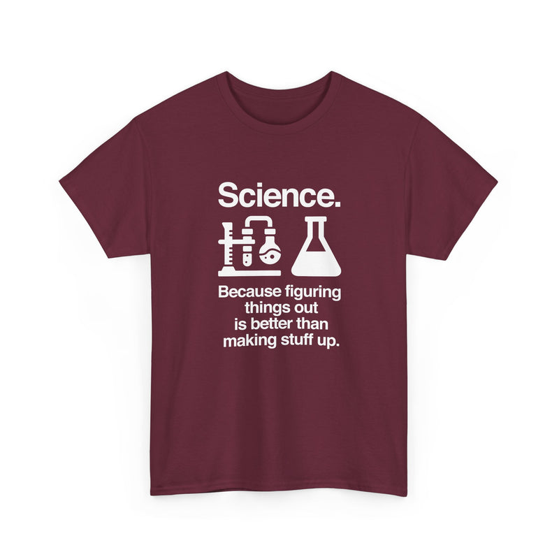 Science Because Figuring Things Out - Regular Unisex Crewneck T-Shirt