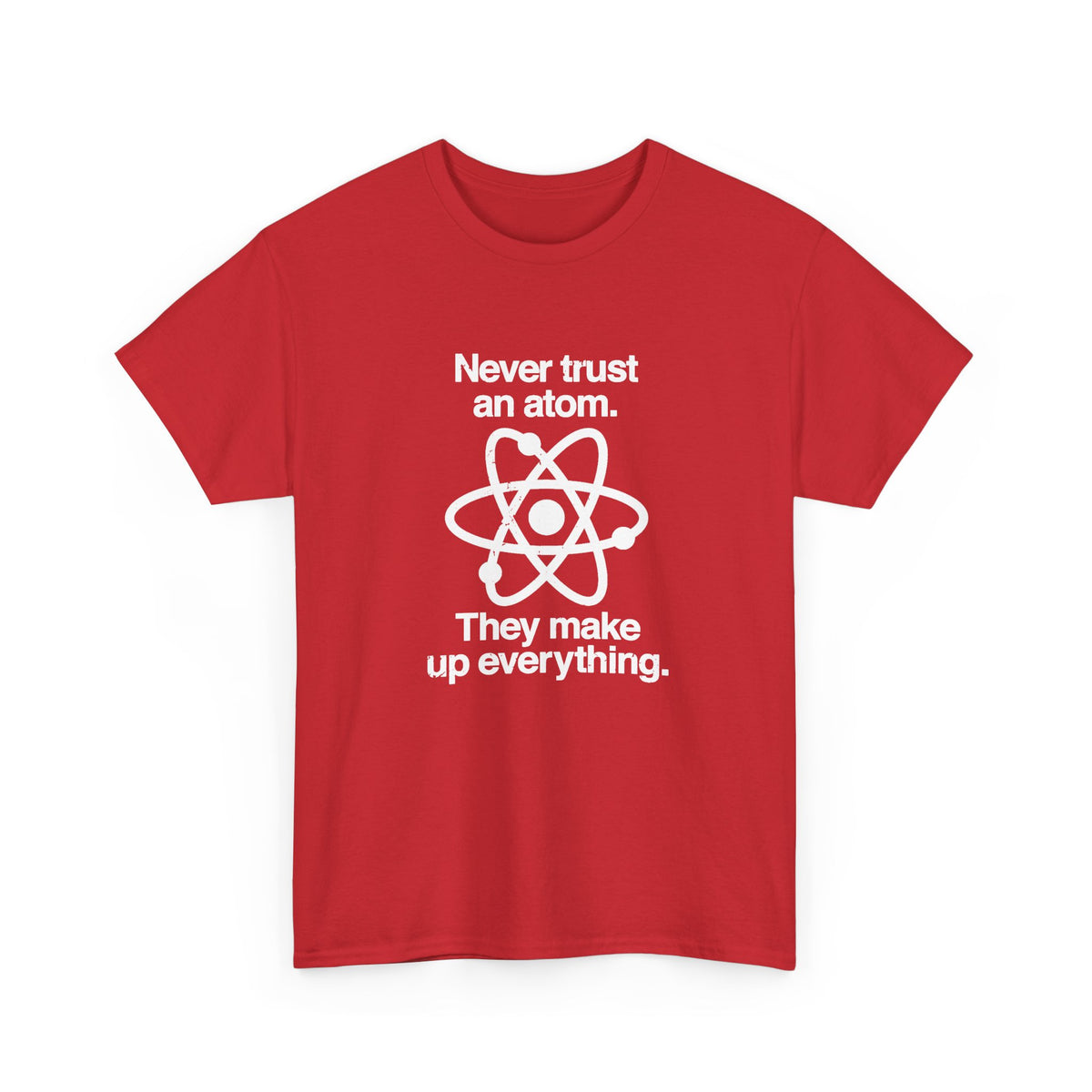 Never Trust An Atom