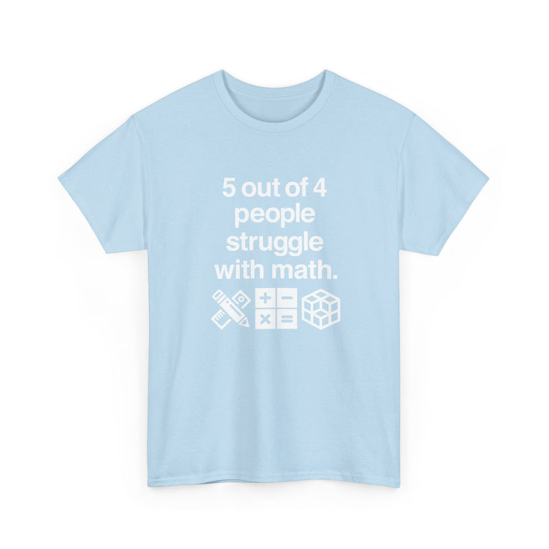 Five Out Of Four People - Regular Unisex Crewneck T-Shirt