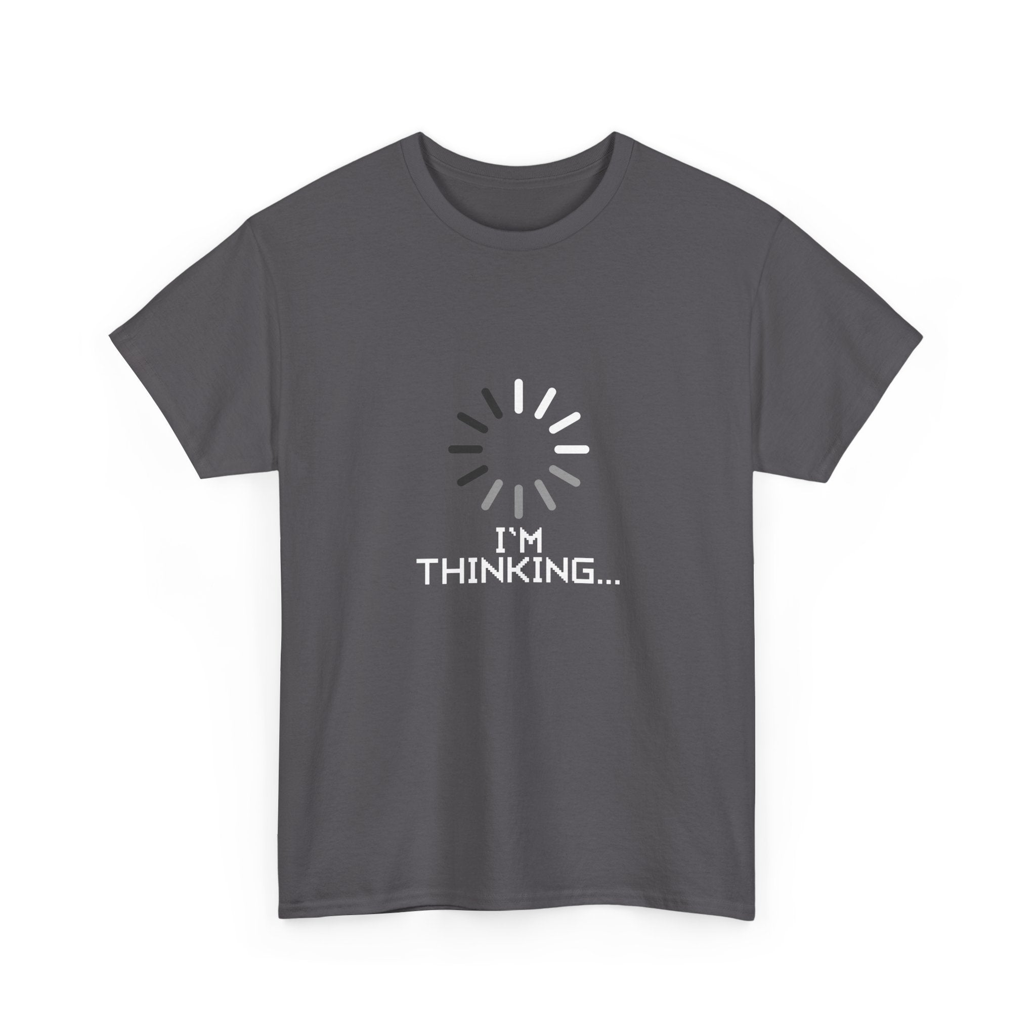 I'm Thinking Loading Wheel - Funny Coder Shirt -  Unisex Crewneck T-Shirt