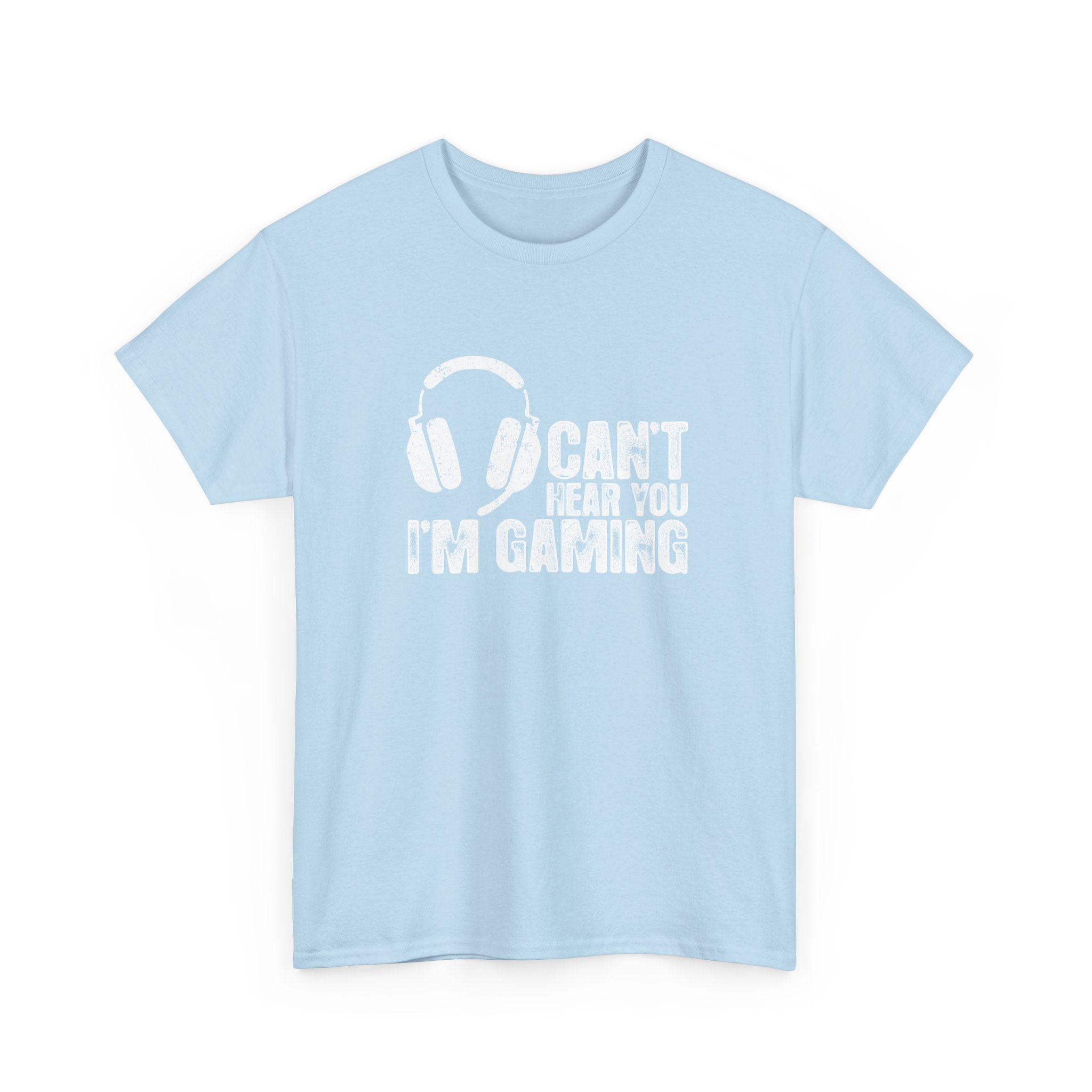 Can't Hear You I'm Gaming - Regular Unisex Crewneck T-Shirt
