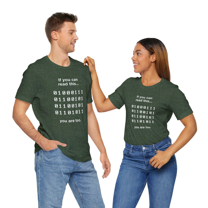 If You Can Read This You Are Too - Nerd Shirt - Premium Unisex Crewneck T-Shirt