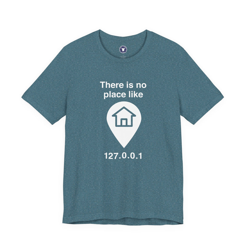 No Place Like Home - Premium Unisex Crewneck T-Shirt