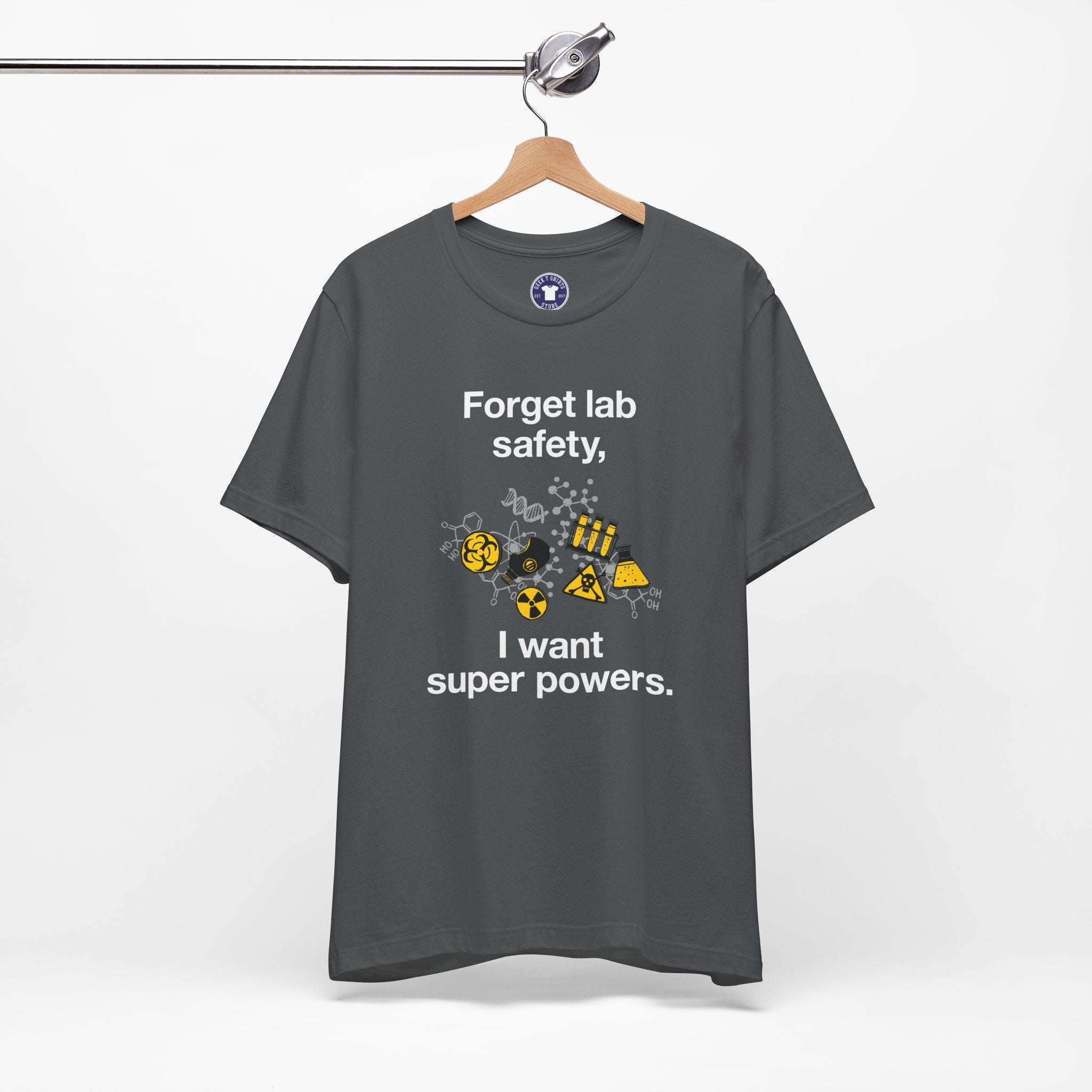 Forget Lab Safety - Premium Unisex Crewneck T-Shirt