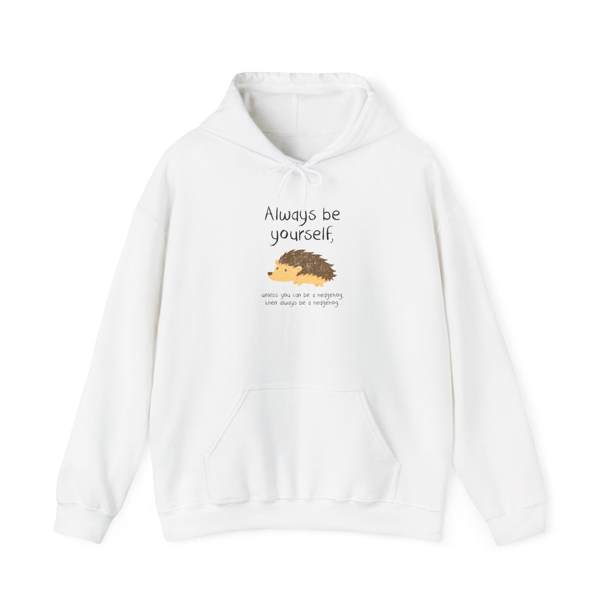 Always Be A Hedgehog Hoodie