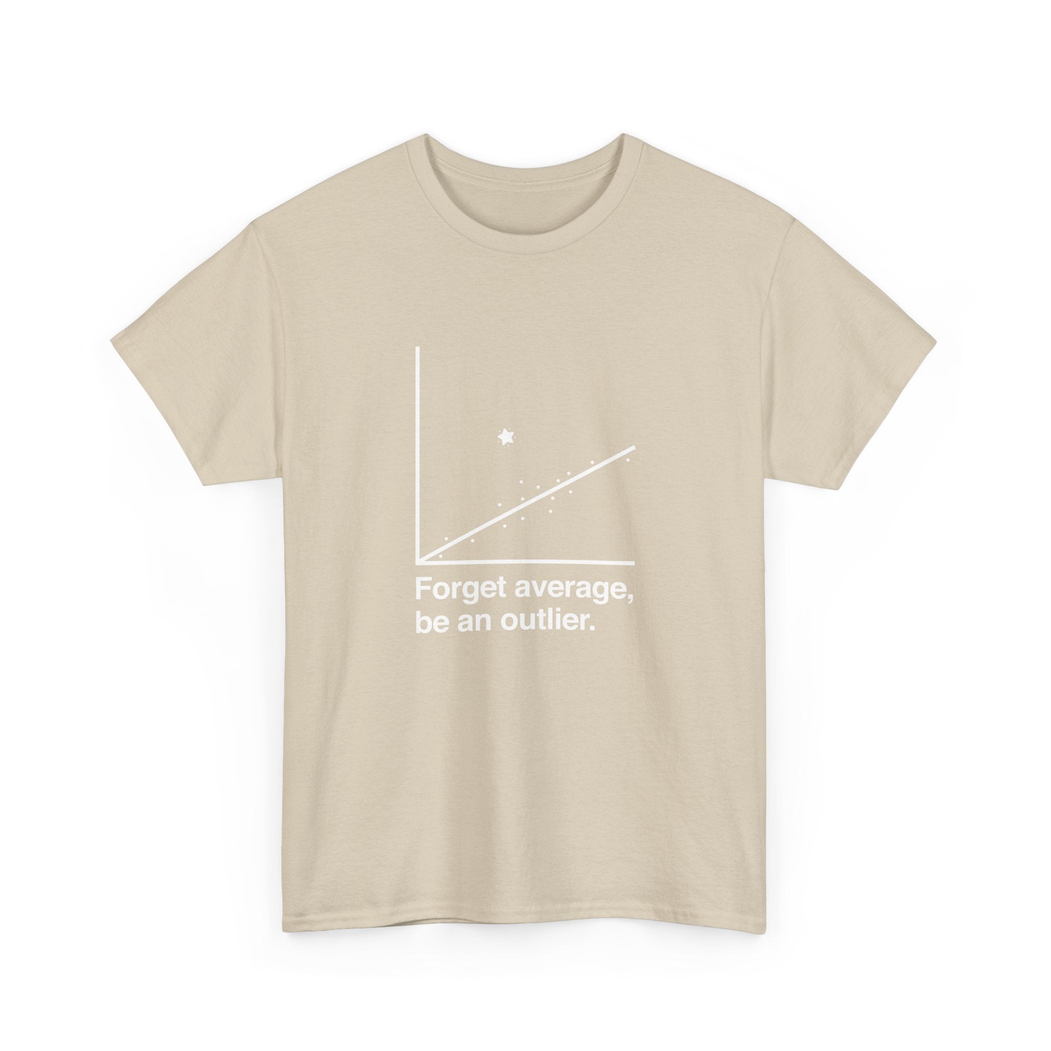 Forget Average Be An Outlier - Inspirational Math Shirt -  Unisex Crewneck T-Shirt