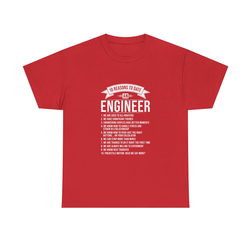 10 Reasons to Date an Engineer T-Shirt, Geek T-Shirt, Nerd Shirt, Humorous Relationship Tee, Scientist Gift, STEM Love Apparel