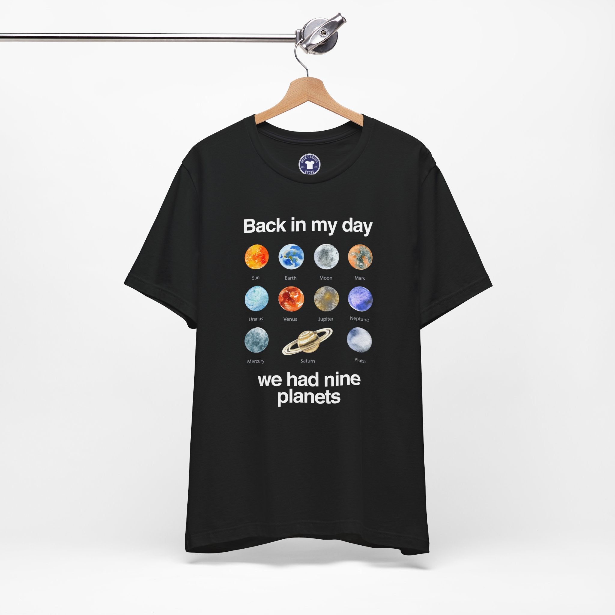 Back In My Day We Had Nine Planets - Cosmology T-Shirt - Premium Unisex Crewneck T-Shirt