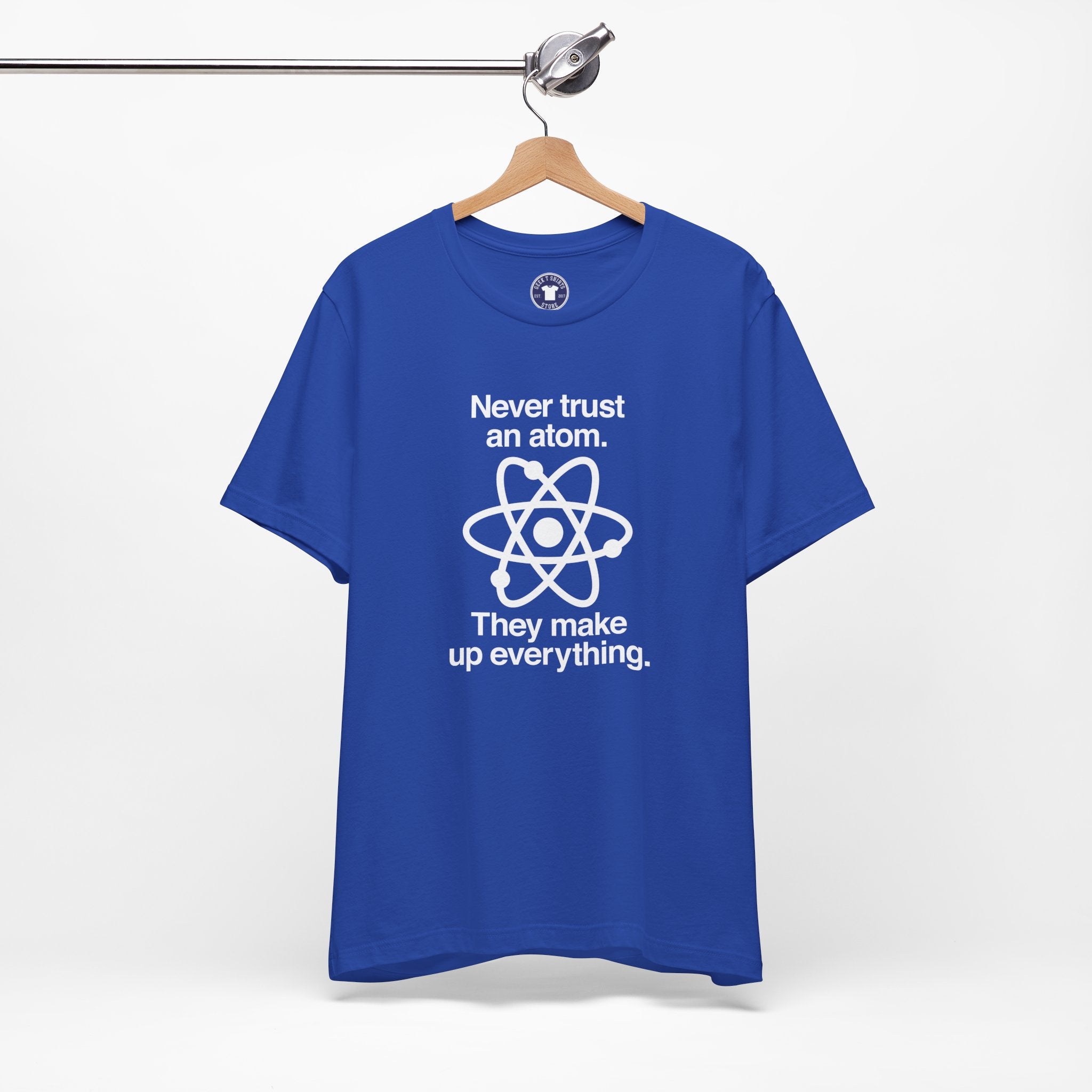 Never Trust An Atom - Premium Unisex Crewneck T-Shirt