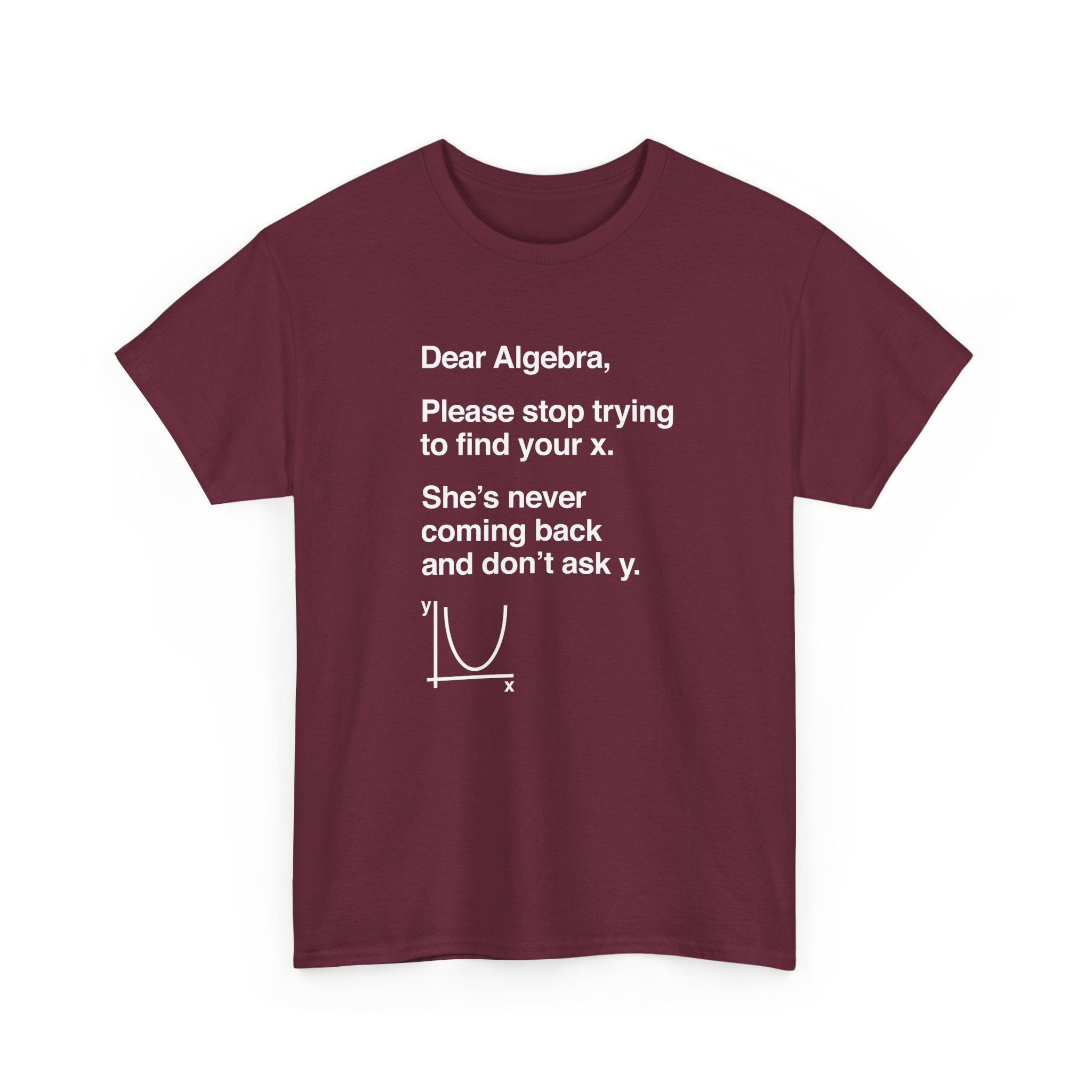 Dear Algebra - Math Teacher -  Unisex Crewneck T-Shirt