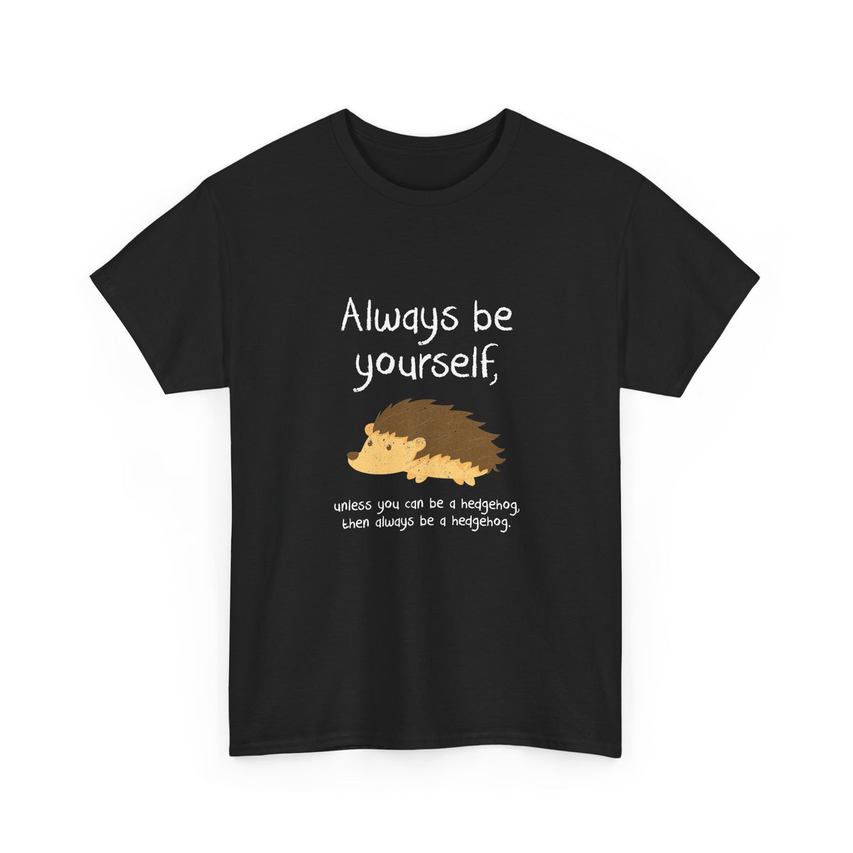Always Be A Hedgehog