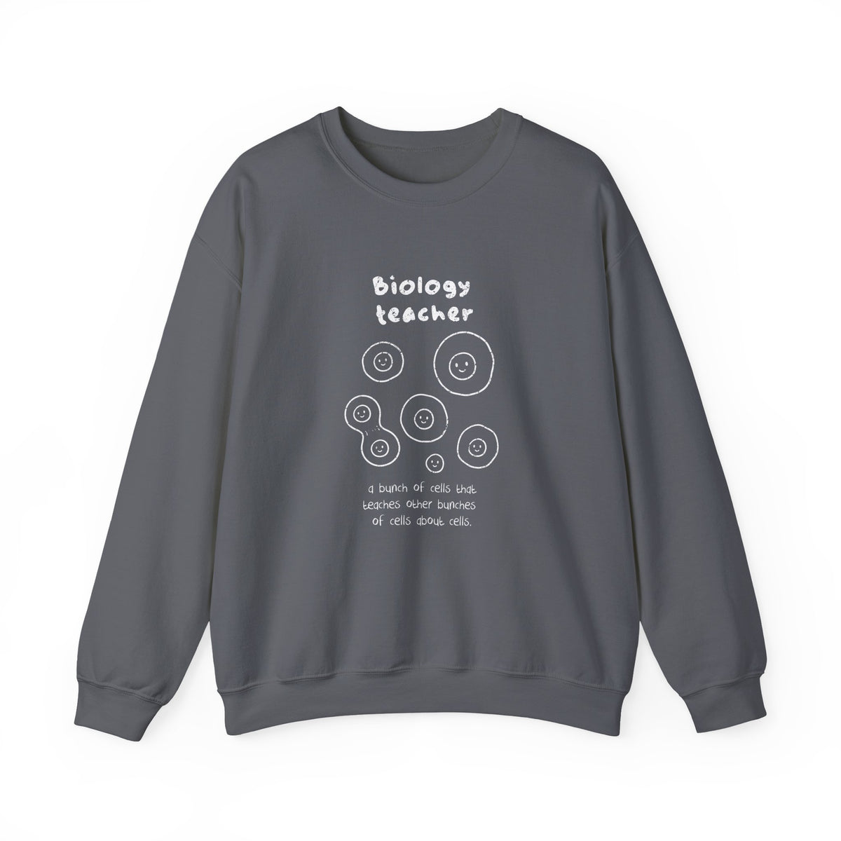 Biology Teacher: A Bunch Of Cells Sweatshirt