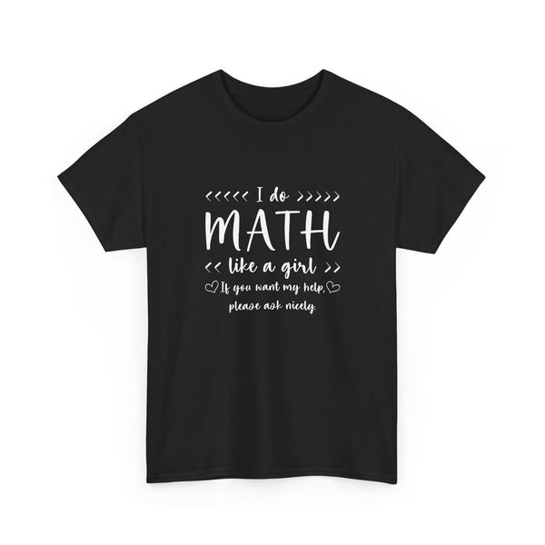 I Do Math Like A Girl T-Shirt, Geek T-Shirt, Nerd Shirt, Math Humor Tee, Funny STEM Gift, Women in Math Shirt, Cute Math Quote Top