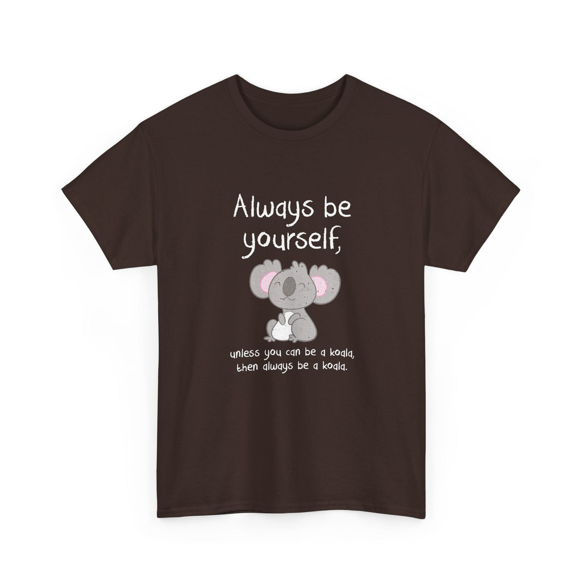 Always Be A Koala