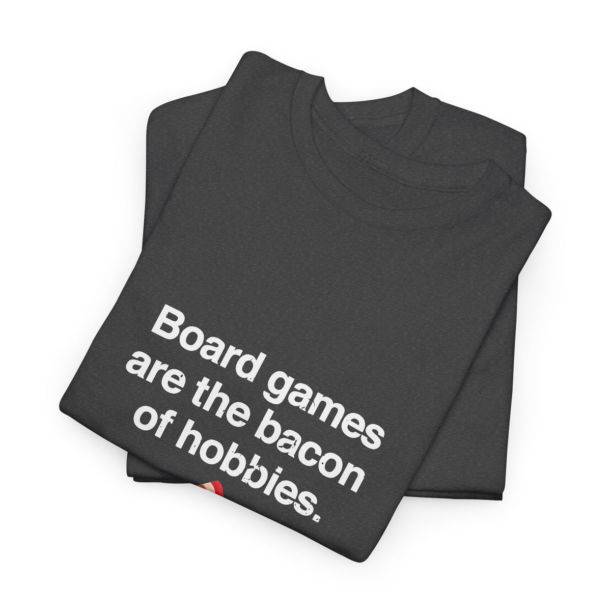 The Bacon Of Hobbies
