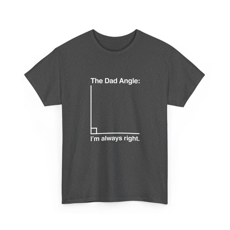 The Dad Angle Math Shirt - Geeky Father's Day Shirt -  Unisex Regular Crewneck T-Shirt