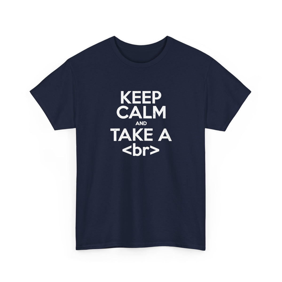 Keep Calm And Take A Break