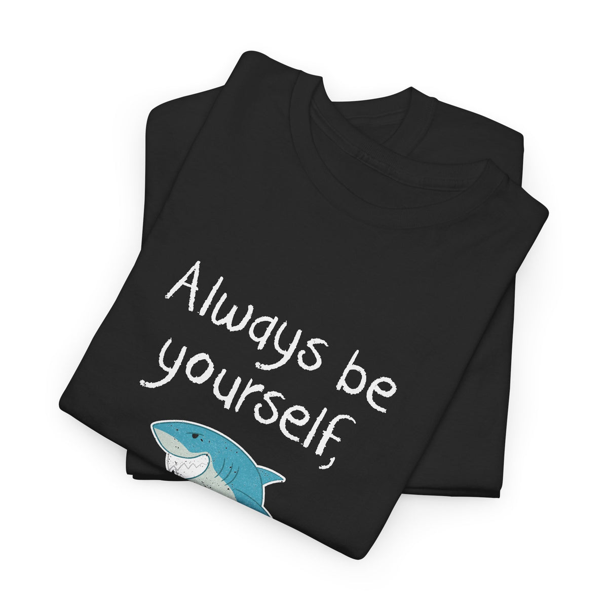 Always Be A Shark